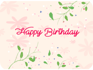 Birthday Pink Flowers Leaves
