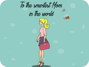 Smart Mom Appreciation Girl