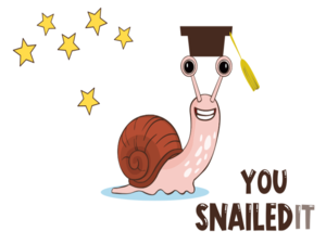 Graduation Snail You Snailed It