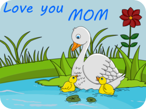 Love You Mom Ducklings